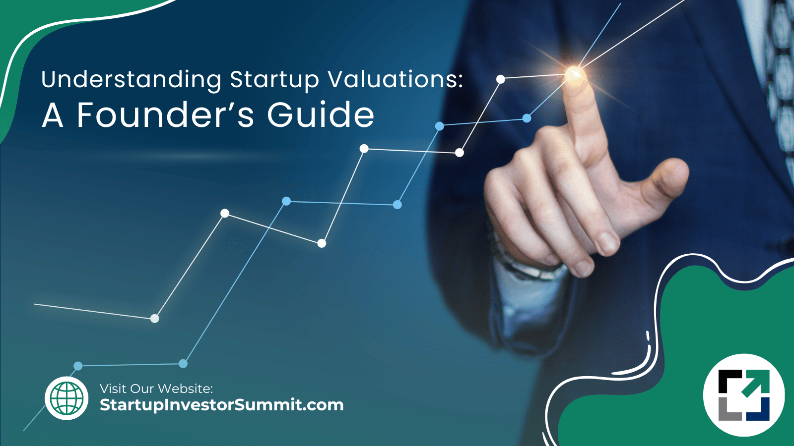 Understanding Startup Valuations: A Founder’s Guide