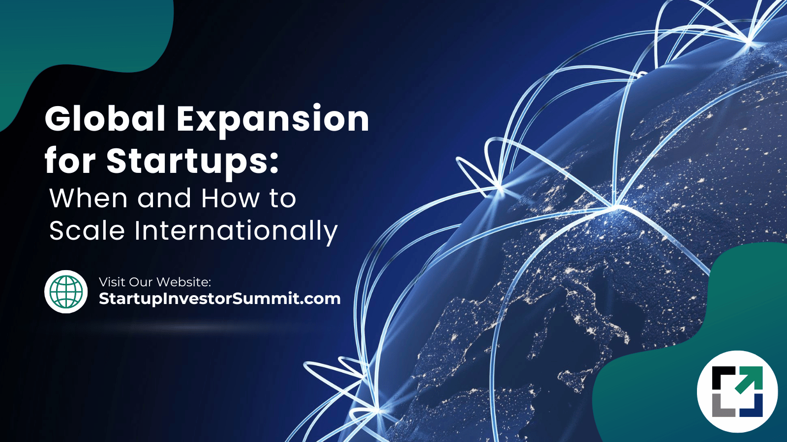 Global Expansion for Startups: When and How to Scale Internationally